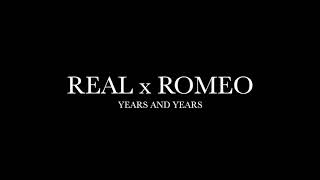 Real x Romeo by Years and Years (Lyrics)