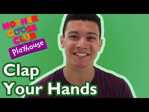Clap Your Hands - Mother Goose Club Playhouse Kid Video