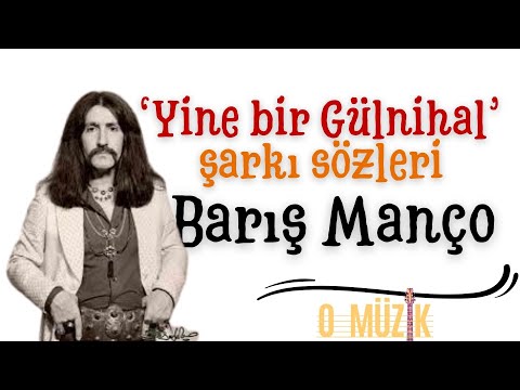 Yine Bir Gülnihâl - Barış Manço (O MÜZİK)