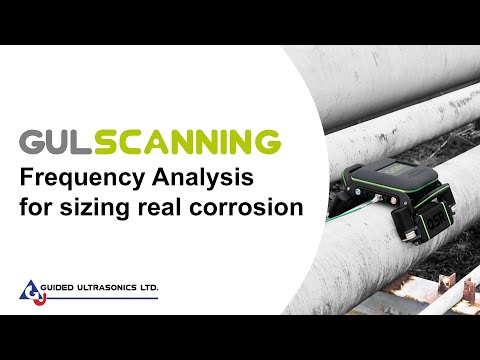 Frequency analysis for sizing real corrosion (GUL Scanning)
