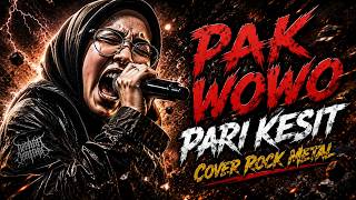 Download lagu PAK WOWO - PARI KESIT | COVER ROCK METAL mp3