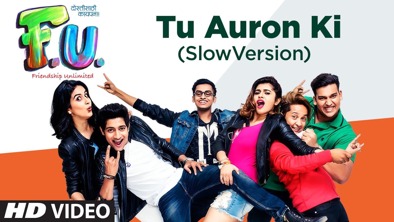 Tu Auron Ki (Slow Version): Mahesh Manjrekar | F.U. (Friendship Unlimited) |