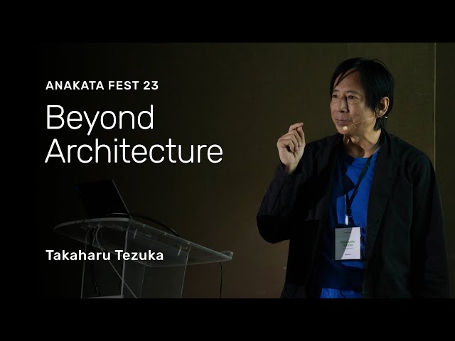 Building Beyond Architecture for Takaharu Tezuka