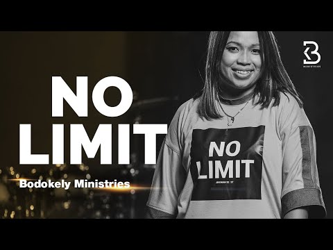 NO LIMIT - Bodokely Ministries
