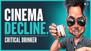 Why Do Modern Movies Suck So Much? - Critical Drinker