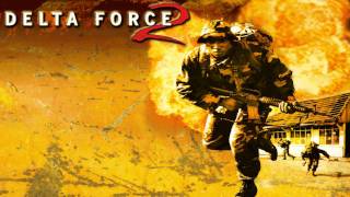 Delta Force 2 Theme (PC Game)