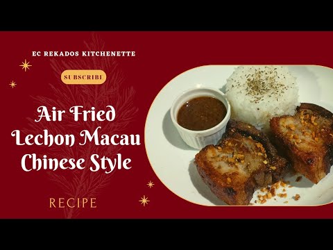 Air Fried Lechon Macau Chinese Style | Kaisa Villa Air Fryer