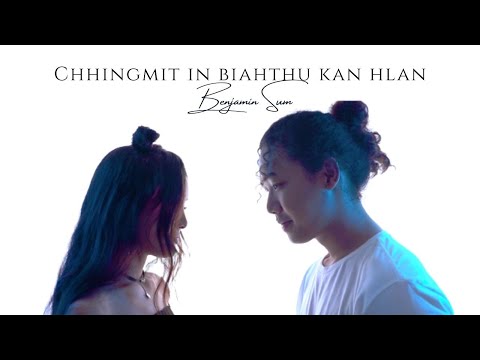 Benjamin Sum - Chhingmit In Biahthu Kan Hlan (Official Video)