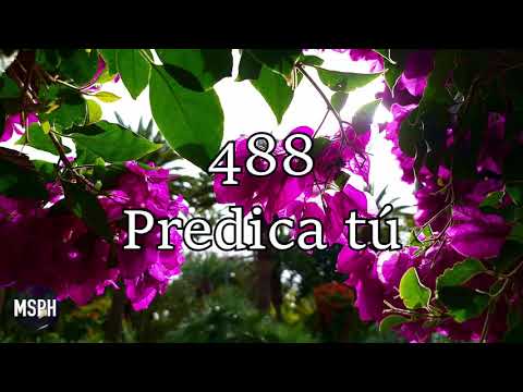 HA62 | Himno 488 | Predica tú