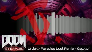 【Doom Eternal】 - Urdak / Paradise Lost Remix | Gecklo