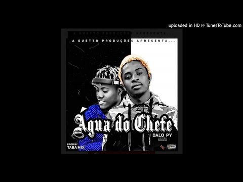 ÁGUA DO CHEFE - DALOPI FT. DJ TABA MIX