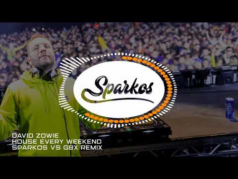 David Zowie - House Every Weekend (Sparkos vs GBX Remix)