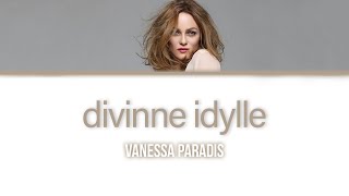 Vanessa Paradis &#39;Divine idylle&#39; - Lyrics/Paroles