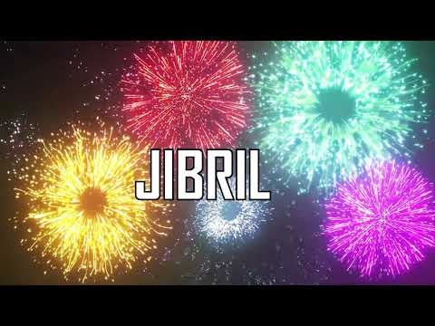 JOYEUX ANNIVERSAIRE JIBRIL !