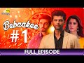 Bebaakee  - Episode  - 1 - Romantic Drama Web Series - Kushal Tandon, Ishaan Dhawan  - Big Magic