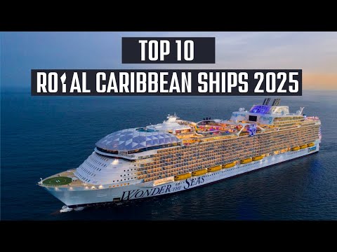 Thumbnail for Top 10 Royal Caribbean Ships 2025 | Best Royal Caribbean Cruise Ships Ranked