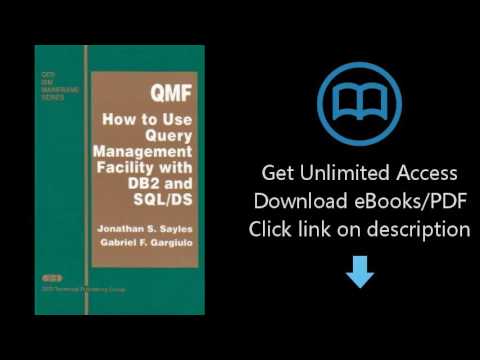 Download QMF: How to Use Query Management Facility with DB2 and SQL/DS (IBM Mainframe) [P.D.F]