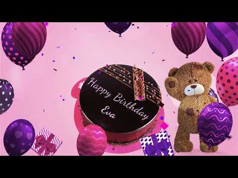 Happy Birthday Eva | Eva Happy Birthday Song