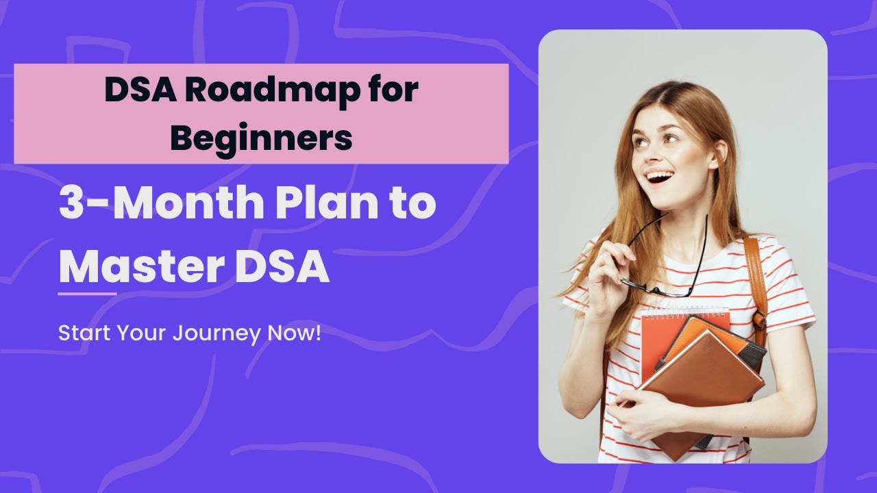 DSA Preparation for Beginners || 3-Month Step-by-Step Roadmap to Master DSA