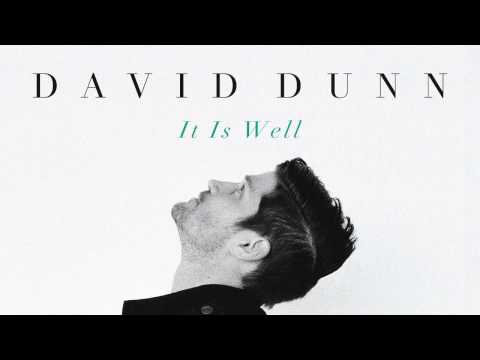 David Dunn - It Is Well