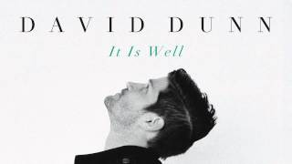 David Dunn - It Is Well