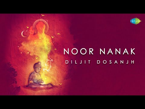 Noor Nanak - Diljit Dosanjh | Gurbani Shabad | Bhai Gopal Singh Ragi | Devotional Song | Punjabi
