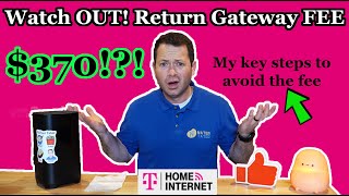 ✅ Steps To Avoid The Gateway Return Fee - T-Mobile 5G Home Internet - FAQ #9