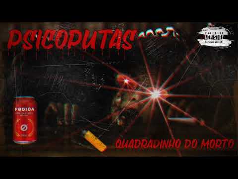Psicoputas - Quadradinho do Morto (18+)
