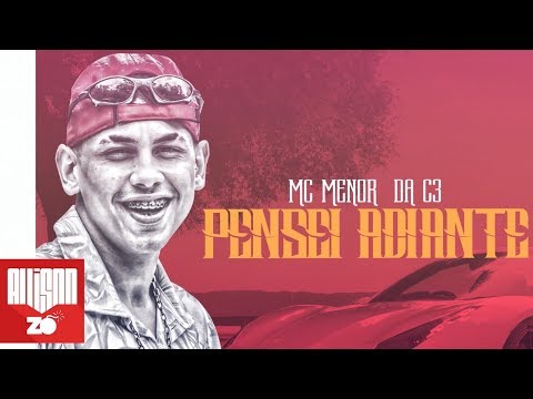 MC Menor da C3 - Pensei Adiante (Lyric Video)