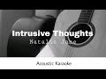 Natalie Jane - Intrusive Thoughts (Acoustic Karaoke)