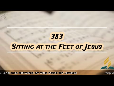 SDAH 383 Sitting at the Feet of Jesus | SDA Hymnal Philippine Edition