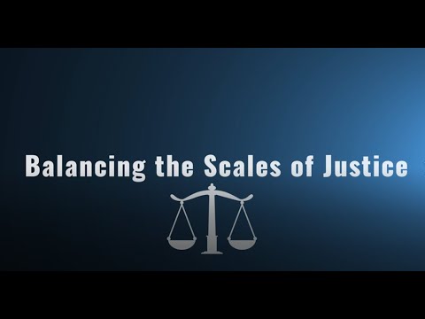 Balancing the Scales of Justice - Episode 2, Part I