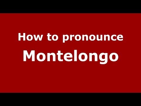 How to pronounce Montelongo (Italian/Italy) - PronounceNames.com