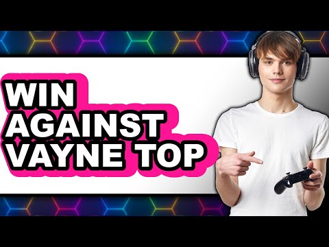 How to Win Against Vayne Top (UPDATED 2025)