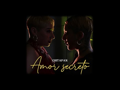 AMOR SECRETO (VIDEO OFICIAL) - CHITAPAN