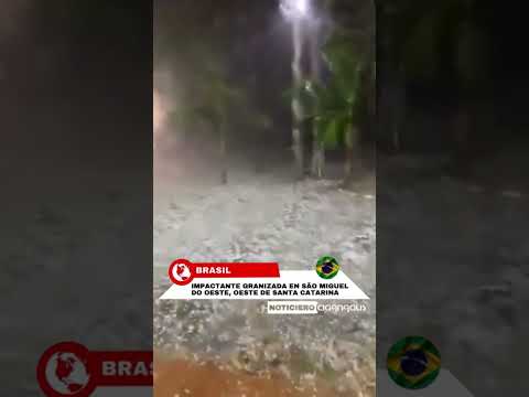 Violento temporal de granizo en Brasil