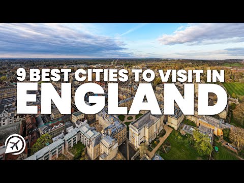 Top 9 Cities To Visit In England