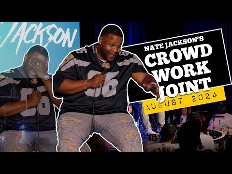 Nate Jackson's Crowd Work Joint (August 2024)