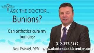 preview picture of video 'Can Orthotics Cure My Bunions? Chicago, Oak Brook, Lincolnwood, IL - Podiatrist Neal Frankel'