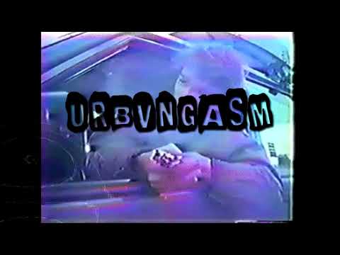 SADGASM 悲しい - URBVNGASM ft. U R B V N · A R C H I T E C T S · NYC ©