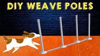 How to Make a Dog Agility Weave Pole Set | DIY Dog Agility Equipment