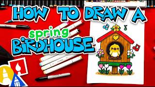 How To Draw A Spring Birdhouse