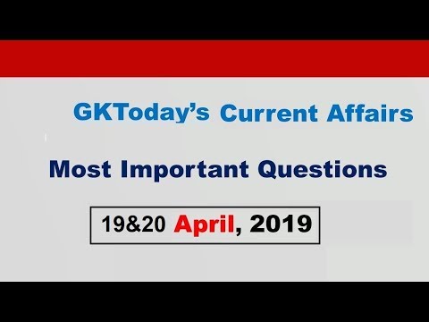 Current Affairs April 19 & 20 , 2019 : English MCQs