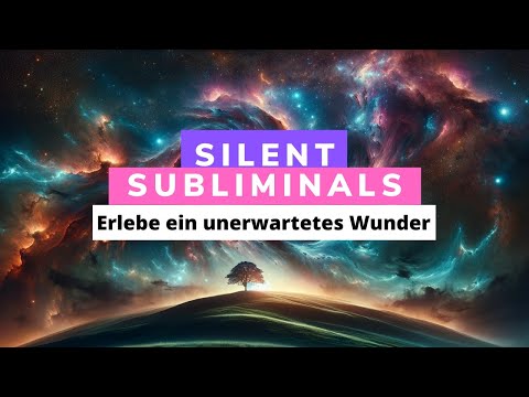 Silent Subliminals - Deutsch - WUNDER 1 (erlebe in den kommenden 72 Std. ein unerwartetes Wunder)