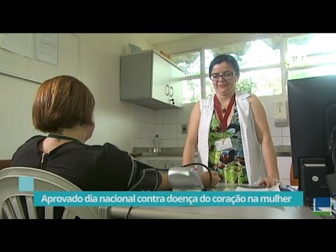 Câmara aprova criação do dia nacional contra doenças cardiovasculares na mulher - 17/06/21