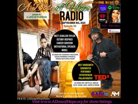EPISODE 34: “A LIFE OF PURPOSE” FEAT. MUSIC MOGEL WORDSMITH AND OSTOMY ACTIVIST/MODEL JEARLEAN TA...