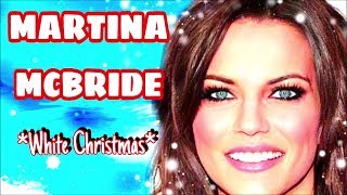 MARTINA MCBRIDE &quot;WHITE CHRISTMAS&quot; (CMA)