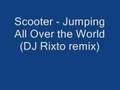 Scooter - Jumping All Over the World (DJ Rixto ...