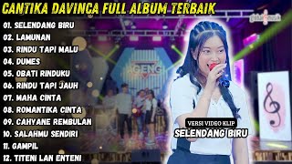 Download lagu Cantika Davinca Full Album Terbaik | Selendang Biru - Lamunan Cantika Davinca Terbaru 2024 mp3 Download lagu Cantika Davinca Full Album Terbaik | Selendang Biru - Lamunan Cantika Davinca Terbaru 2024 mp3