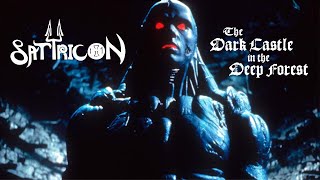 Satyricon - The Dark Castle in the Deep Forest